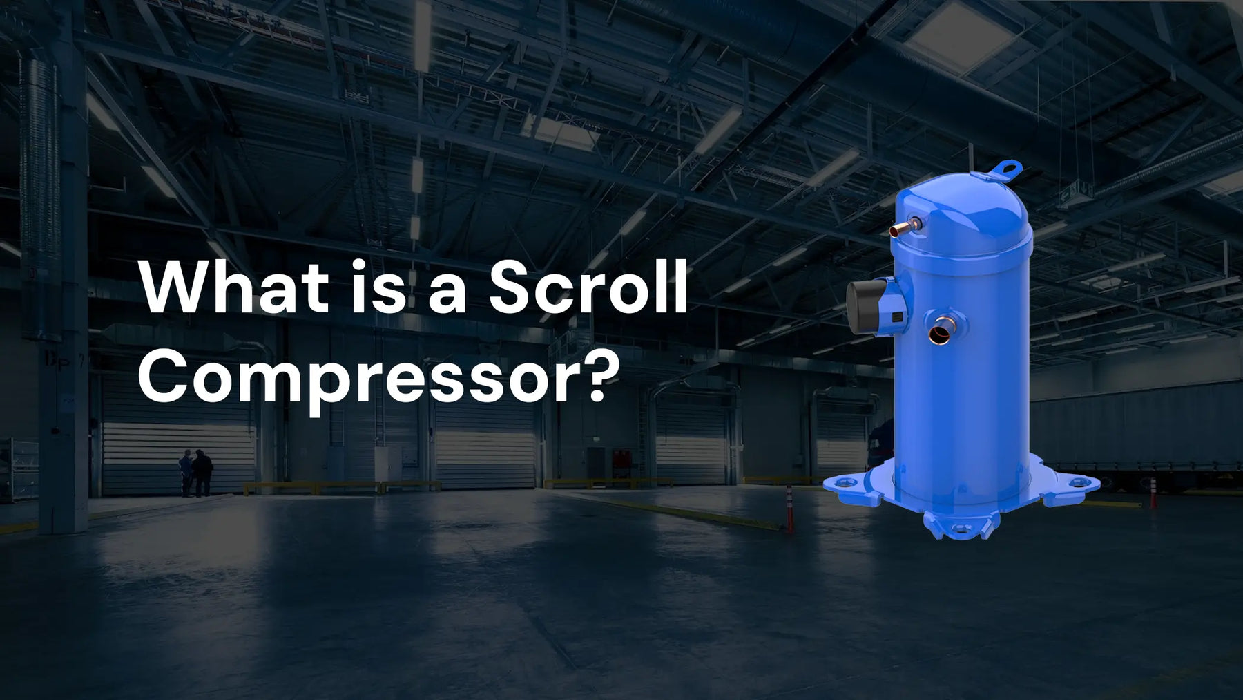 What Is a Scroll Compressor: Benefits & Applications | IRPC